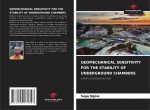 Geomechanical Sensitivity for the Stability of Underground Chambers