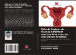 Role de l'extrait de feuilles d'Ocimum sanctum linn. chez les rats albinos femelles