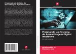 Projetando um Sistema de Aprendizagem Digital Interativo