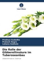 Rolle der Gibberellinsaure im Tuberoseanbau