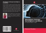 Abordagens Antropo-Sociologicas e Juridicas