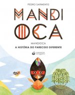 Mandioca - A Historia Do Parecido Diferente