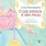 O que importa e ser feliz