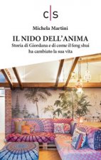 nido dell'anima. Storia di Giordana e di come il feng shui ha cambiato la sua vita