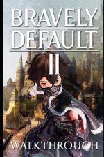 Bravely Default II Walkthrough