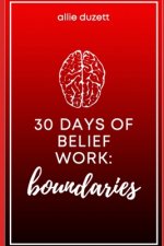 30 Days of Belief Work