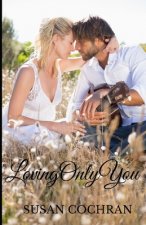 Loving Only You