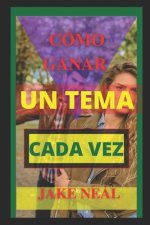 Como Ganar Un Tema Cada Vez