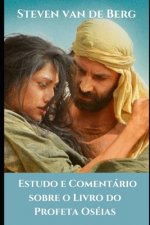 Estudo e Comentario sobre o Livro do Profeta Oseias