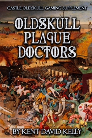 CASTLE OLDSKULL Gaming Supplement Oldskull Plague Doctors