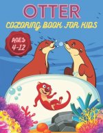 Otter Coloring Book For Kids Ages 4-12