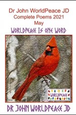 Dr John WorldPeace JD Complete Poems 2021 May