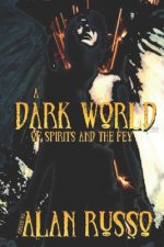 Dark World of Spirits and The Fey