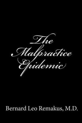 Malpractice Epidemic
