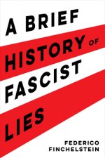 Brief History of Fascist Lies