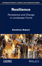 Resilience - Persistence and Change in Landscape Forms