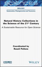 Natural History Collections in the Science of the 21st Century - A Sustainable Resource for Open Science