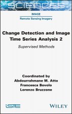 Change Detection and Image Time-Series Analysis 2 - Supervised Methods