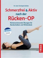 Schmerzfrei & aktiv nach der Rücken-OP