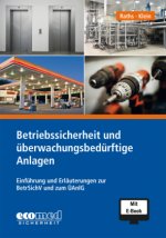 Betriebssicherheit und überwachungsbedürftige Anlagen inklusive E-Book