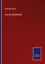 Aus der Sundflutzeit