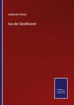 Aus der Sundflutzeit