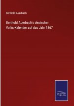 Berthold Auerbach's deutscher Volks-Kalender auf das Jahr 1867