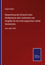 Besprechung des Entwurfs eines Strafgesetzes uber Verbrechen und Vergehen fur die nicht-ungarischen Lander Oesterreichs