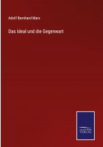 Ideal und die Gegenwart