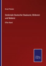 Denkmale Deutscher Baukunst, Bildnerei und Malerei