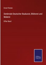 Denkmale Deutscher Baukunst, Bildnerei und Malerei