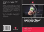 Comunicaç?o segura em Redes Opostas usando ECC. Segunda Ediç?o