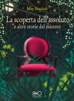 scoperta dell'assoluto e altre storie del mistero