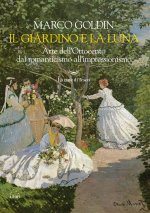 giardino e la luna. Arte dell’Ottocento dal romanticismo all'impressionismo