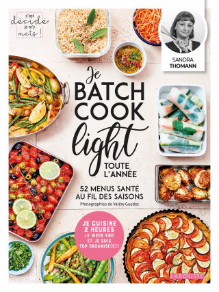 Je batch cook light toute l'année (Sandra Thomann)(Pevná)