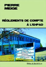 Règlements de compte à l'EHPAD