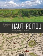 HISTOIRE DU VIGNOBLE DU HAUT POITOU DU MOYEN AGE AU XXE SIECLE