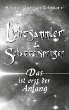 Lichtsammler & Schattenspringer
