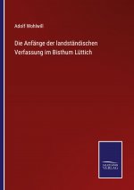 Anfange der landstandischen Verfassung im Bisthum Luttich