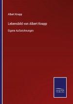 Lebensbild von Albert Knapp