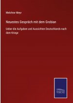 Neuestes Gesprach mit dem Grobian