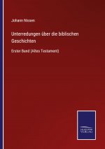 Unterredungen uber die biblischen Geschichten