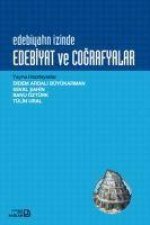 Edebiyatin Izinde Edebiyat ve Cografyalar