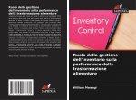 Ruolo della gestione dell'inventario sulla performance della trasformazione alimentare