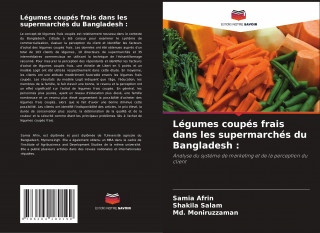 Légumes coupés frais dans les supermarchés du Bangladesh :