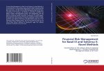 Financial Risk Management for Basel III and Solvency II: Novel Methods