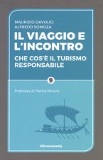viaggio e l'incontro. Che cos'è il turismo responsabile