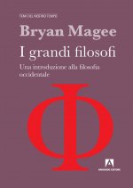 grandi filosofi. Una introduzione alla filosofia occidentale