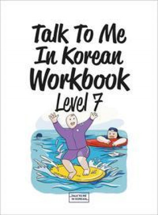 Talk To Me In Korean Workbook - Level 7 (Brožovaná)