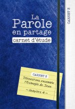 La Parole en partage. Carnet d’étude 3